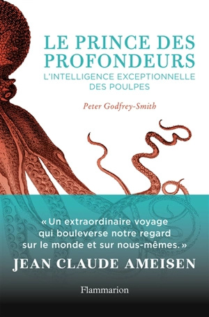 Le prince des profondeurs : l'intelligence exceptionnelle des poulpes - Peter Godfrey-Smith