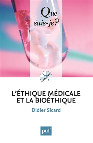 L'éthique médicale et la bioéthique - Didier Sicard