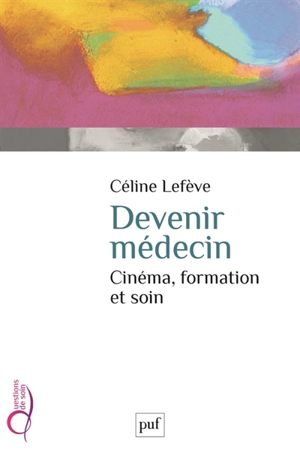 Devenir médecin - Céline Lefève