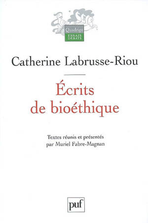 Ecrits de bioéthique - Catherine Labrusse-Riou