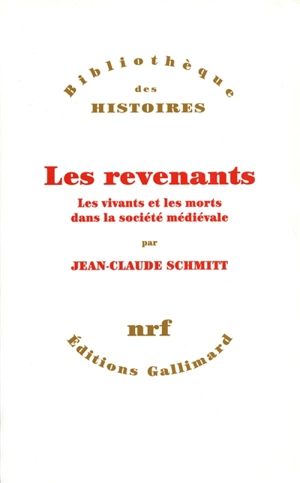 Les Revenants : les vivants et les morts dans la société médiévale - Jean-Claude Schmitt