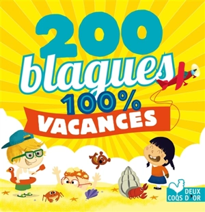 200 blagues : 100 % vacances - Virgile Turier