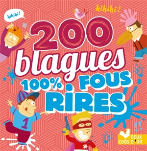 200 blagues 100 % fous rires - Pascal Naud