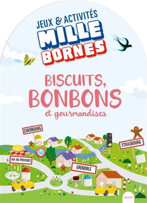 Biscuits, bonbons et gourmandises - Paule Battault