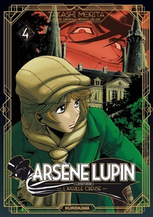 Arsène Lupin : l'aventurier. Vol. 4. L'aiguille creuse : 2e partie - Takashi Morita