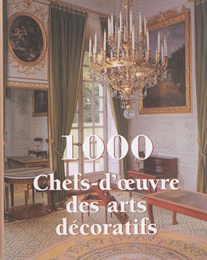 1.000 chefs-d'oeuvre des arts décoratifs - Victoria Charles