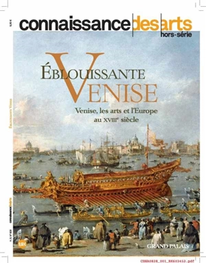 Eblouissante Venise : Venise, les arts et l'Europe au XVIIIe siècle