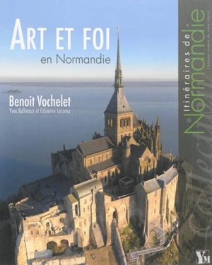 Art et foi en Normandie - Benoît Vochelet