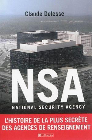 NSA : National security agency - Claude Delesse