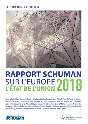 L'état de l'Union : rapport Schuman 2018 sur l'Europe - Fondation Robert Schuman