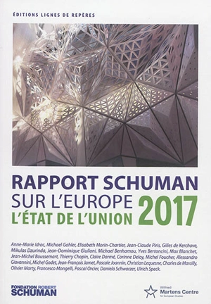 L'état de l'Union 2017 : rapport Schuman sur l'Europe - Fondation Robert Schuman