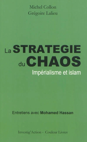 La stratégie du chaos : impérialisme et islam - Michel Collon