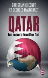 Qatar : les secrets du coffre-fort - Christian Chesnot