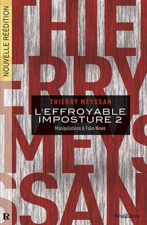 L'effroyable imposture. Vol. 2. Manipulations et fake news - Thierry Meyssan