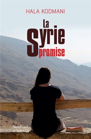 La Syrie promise - Hala Kodmani