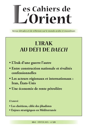 Cahiers de l'Orient (Les), n° 121. L'Irak au défi de Daech