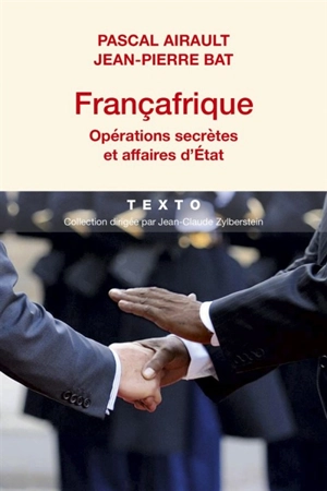 Françafrique : opérations secrètes et affaires d'Etat - Pascal Airault