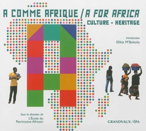 A comme Afrique. A for Africa