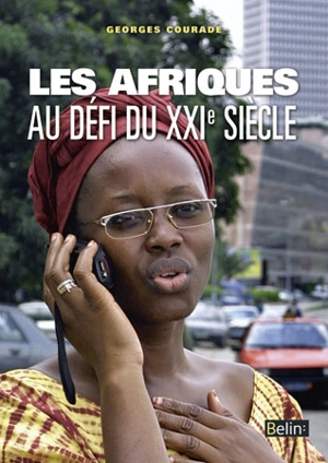 Les Afriques au défi du XXIe siècle : géopolitiques subsahariennes - Georges Courade