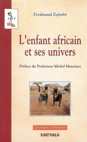 L'enfant africain et ses univers - Ferdinand Ezémbé