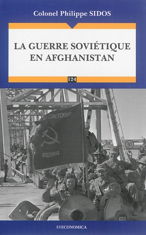 La guerre soviétique en Afghanistan - Philippe Sidos