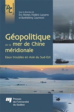 Géopolitique de la mer de Chine méridionale : eaux troubles en Asie du Sud-Est