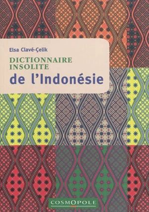 Dictionnaire insolite de l'Indonésie - Elsa Clavé