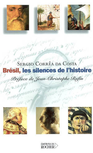 Brésil, les silences de l'histoire - Sergio Corrêa da Costa