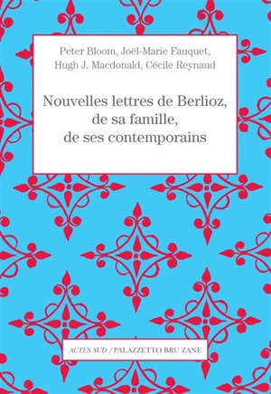 Correspondance générale. Vol. 9, suppléments 2. Nouvelles lettres de Berlioz, de sa famille et de ses contemporains - Hector Berlioz