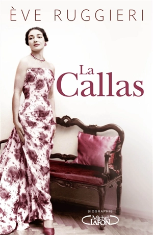 La Callas - Eve Ruggieri