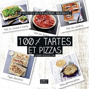 100 % tartes & pizzas - Thierry Roussillon