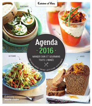 Agenda 2016 : manger sain et gourmand toute l'année - Solveig Darrigo-Dartinet