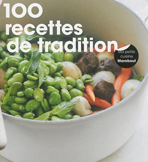 100 recettes tradition - Camille Le Foll