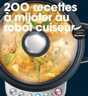 200 recettes à mijoter au robot cuiseur - Sara Lewis