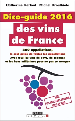 Dico-guide 2016 des vins de France - Catherine Gerbod