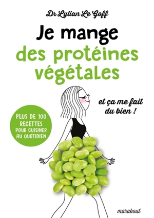 Je mange des protéines végétales et ça me fait du bien ! - Lylian Le Goff