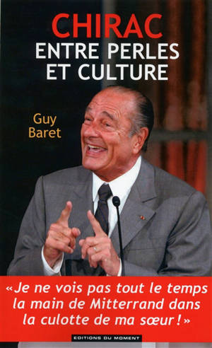 Chirac, entre perles et culture - Guy Baret