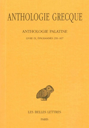 Anthologie grecque. Vol. 8. Anthologie palatine : Livre IX, Epigrammes 359-827