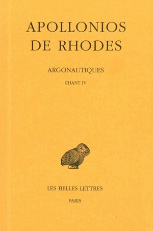 Argonautiques. Vol. 3. Chant IV - Apollonios de Rhodes