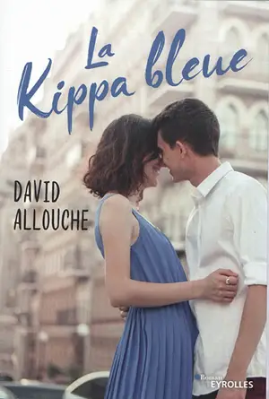 La kippa bleue - David Allouche