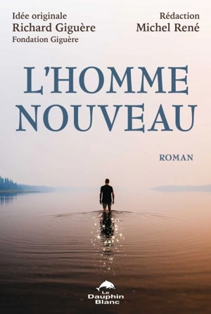 L'homme nouveau - Richard Giguère