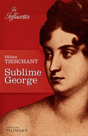 Sublime George - Hélène Tierchant