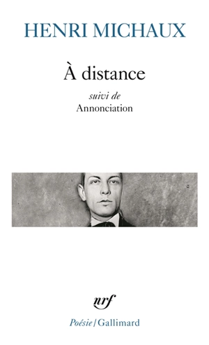 A distance. Annonciation - Henri Michaux