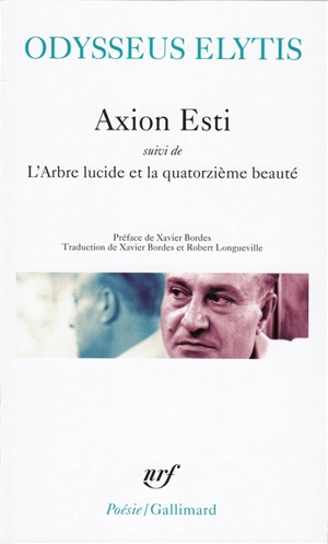 Axion Esti. L'arbre lucide et la quatorzième beauté. Journal d'un invisible avril - Odysseas Elytis