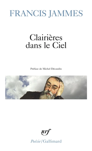 Clairières dans le ciel (1902-1906) - Francis Jammes