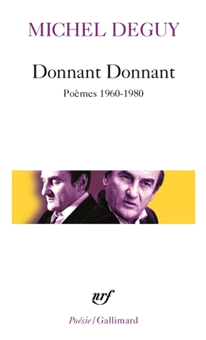 Donnant donnant : poèmes 1960-1980 - Michel Deguy