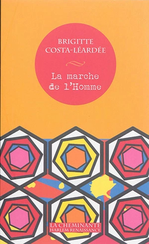 La marche de l'homme : récit poétique - Brigitte Costa-Léardée