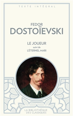 Le joueur. L'éternel mari - Fédor Dostoievski