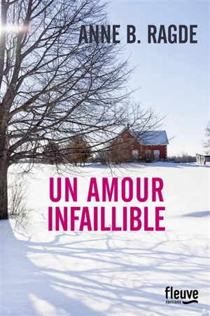 Un amour infaillible - Anne Birkefeldt Ragde