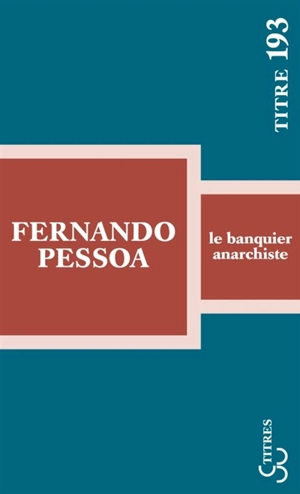 Le banquier anarchiste - Fernando Pessoa